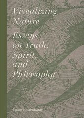 Visualizing Nature: Essays on Truth, Spirit, and Philosophy цена и информация | Книги по социальным наукам | pigu.lt