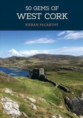 50 Gems of West Cork: The History & Heritage of the Most Iconic Places kaina ir informacija | Knygos apie sveiką gyvenseną ir mitybą | pigu.lt