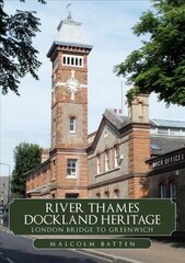 River Thames Dockland Heritage: London Bridge to Greenwich цена и информация | Путеводители, путешествия | pigu.lt
