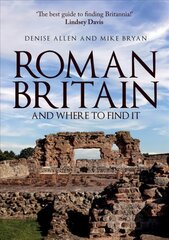 Roman Britain and Where to Find It цена и информация | Исторические книги | pigu.lt