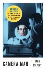 Camera Man: Buster Keaton, the Dawn of Cinema, and the Invention of the Twentieth Century kaina ir informacija | Biografijos, autobiografijos, memuarai | pigu.lt