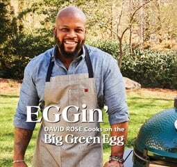 EGGin': David Rose Cooks on the Big Green Egg цена и информация | Книги рецептов | pigu.lt