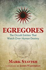Egregores: The Occult Entities That Watch Over Human Destiny цена и информация | Самоучители | pigu.lt