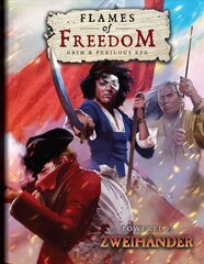 FLAMES OF FREEDOM Grim & Perilous RPG: Powered by ZWEIHANDER RPG kaina ir informacija | Knygos apie sveiką gyvenseną ir mitybą | pigu.lt