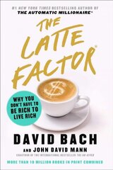 Latte Factor: Why You Don't Have to Be Rich to Live Rich цена и информация | Самоучители | pigu.lt