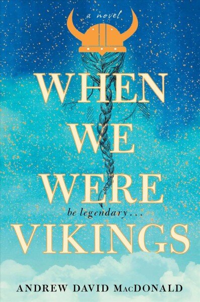 When We Were Vikings kaina ir informacija | Fantastinės, mistinės knygos | pigu.lt