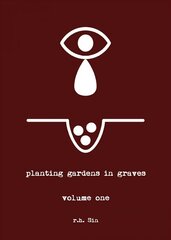 Planting Gardens in Graves: Volume One цена и информация | Поэзия | pigu.lt