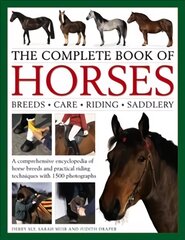 Complete Book of Horses: A Comprehensive Encyclopedia of Horse Breeds and Practical Riding Techniques with 1500 Photographs - Fully Updated kaina ir informacija | Knygos apie sveiką gyvenseną ir mitybą | pigu.lt