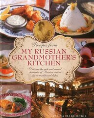 Recipes from My Russian Grandmother's Kitchen цена и информация | Книги рецептов | pigu.lt