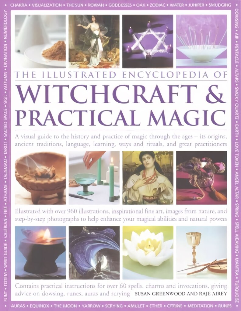Illustrated Encyclopedia of Witchcraft & Practical Magic: A Visual Guide to the History and Practice of Magic Through the Ages - Its Origins, Ancient Traditions, Language, Learning, Ways and Rituals, and Great Practitioners kaina ir informacija | Dvasinės knygos | pigu.lt
