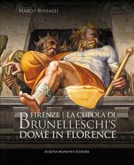 Brunelleschi's Dome in Florence цена и информация | Книги об искусстве | pigu.lt