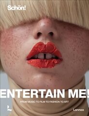 Entertain me! by Schoen magazine: From music to film to fashion to art цена и информация | Книги по фотографии | pigu.lt