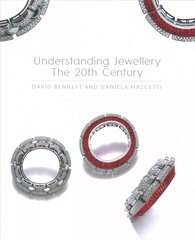 Understanding Jewellery: The 20th Century цена и информация | Книги об искусстве | pigu.lt