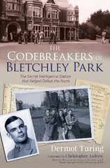 Codebreakers of Bletchley Park: The Secret Intelligence Station that Helped Defeat the Nazis kaina ir informacija | Istorinės knygos | pigu.lt
