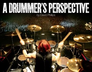 Drummer's Perspective: A Photographic Insight into the World of Drummers цена и информация | Книги по фотографии | pigu.lt