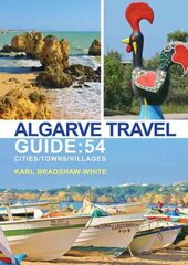 Algarve Travel Guide: 54 Cities/Towns/Villages цена и информация | Путеводители, путешествия | pigu.lt