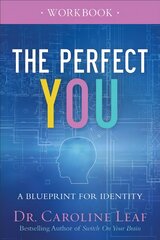 Perfect You Workbook - A Blueprint for Identity: A Blueprint for Identity kaina ir informacija | Dvasinės knygos | pigu.lt