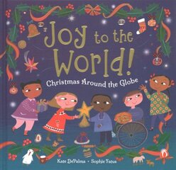 Joy to the World!: Christmas Around the Globe 2021 цена и информация | Книги для подростков и молодежи | pigu.lt