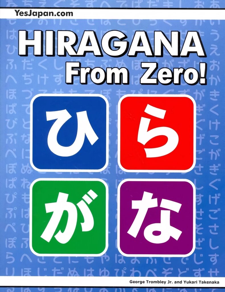 Hiragana From Zero! 2nd edition цена и информация | Užsienio kalbos mokomoji medžiaga | pigu.lt