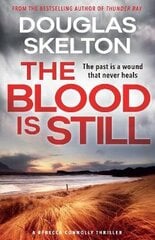 Blood is Still: A Rebecca Connolly Thriller цена и информация | Фантастика, фэнтези | pigu.lt