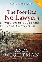 Poor Had No Lawyers: Who Owns Scotland and How They Got it цена и информация | Исторические книги | pigu.lt