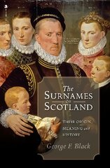 Surnames of Scotland: Their Origin, Meaning and History цена и информация | Исторические книги | pigu.lt