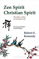 Zen Spirit, Christian Spirit: Revised and Updated Second Edition цена и информация | Духовная литература | pigu.lt