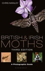 British and Irish Moths: Third Edition: A Photographic Guide 3rd edition kaina ir informacija | Knygos apie sveiką gyvenseną ir mitybą | pigu.lt