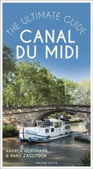 Canal du Midi: The Ultimate Guide цена и информация | Путеводители, путешествия | pigu.lt