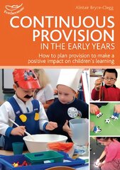 Continuous Provision in the Early Years kaina ir informacija | Socialinių mokslų knygos | pigu.lt