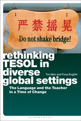 Rethinking TESOL in Diverse Global Settings: The Language and the Teacher in a Time of Change kaina ir informacija | Socialinių mokslų knygos | pigu.lt