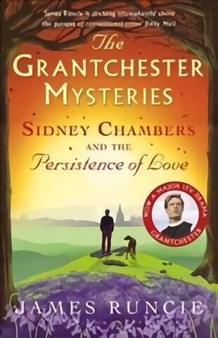 Sidney Chambers and The Persistence of Love: Grantchester Mysteries 6 цена и информация | Fantastinės, mistinės knygos | pigu.lt