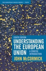 Understanding the European Union: A Concise Introduction 8th edition цена и информация | Книги по социальным наукам | pigu.lt