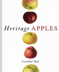 Heritage Apples kaina ir informacija | Knygos apie sodininkystę | pigu.lt