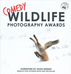 Comedy Wildlife Photography Awards: The perfect hilarious gift for Christmas цена и информация | Книги по фотографии | pigu.lt