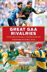 Great GAA Rivalries: Unforgettable Showdowns цена и информация | Книги о питании и здоровом образе жизни | pigu.lt