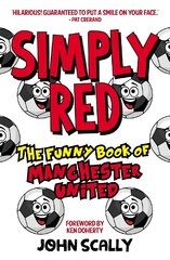 Simply Red: The Funny Book of Manchester United цена и информация | Fantastinės, mistinės knygos | pigu.lt