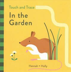 Hannah plus Holly Touch and Trace: In the Garden kaina ir informacija | Knygos mažiesiems | pigu.lt
