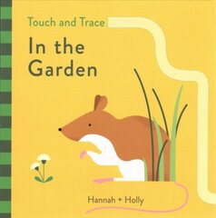 Hannah plus Holly Touch and Trace: In the Garden цена и информация | Книги для малышей | pigu.lt