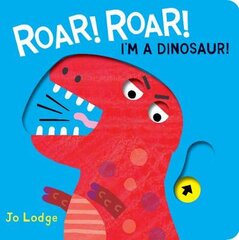 Roar! Roar! Dinosaur! цена и информация | Книги для самых маленьких | pigu.lt