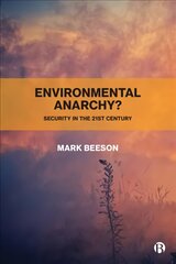 Environmental Anarchy?: Security in the 21st Century kaina ir informacija | Socialinių mokslų knygos | pigu.lt