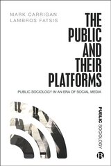 Public and Their Platforms: Public Sociology in an Era of Social Media kaina ir informacija | Socialinių mokslų knygos | pigu.lt