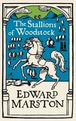 Stallions of Woodstock: An action-packed medieval mystery from the bestselling author kaina ir informacija | Fantastinės, mistinės knygos | pigu.lt