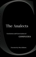 Analects: Conclusions and Conversations of Confucius kaina ir informacija | Istorinės knygos | pigu.lt