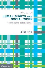 Human Rights and Social Work: Towards Rights-Based Practice 3rd Revised edition kaina ir informacija | Socialinių mokslų knygos | pigu.lt