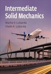 Intermediate Solid Mechanics kaina ir informacija | Socialinių mokslų knygos | pigu.lt