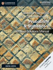 Cambridge International AS & A Level Mathematics: Probability & Statistics 2 Worked Solutions Manual with Digital Access kaina ir informacija | Lavinamosios knygos | pigu.lt