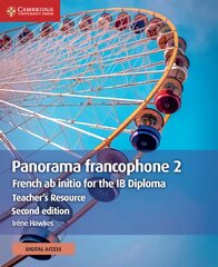 Panorama francophone 2 Teacher's Resource with Cambridge Elevate: French ab initio for the IB Diploma 2nd Revised edition, Panorama francophone 2 Teacher's Resource with Cambridge Elevate: French ab initio for the IB Diploma kaina ir informacija | Socialinių mokslų knygos | pigu.lt