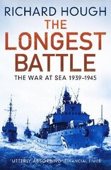 Longest Battle: The War at Sea 1939-1945 kaina ir informacija | Istorinės knygos | pigu.lt