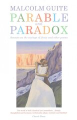 Parable and Paradox: Sonnets on the sayings of Jesus and other poems kaina ir informacija | Poezija | pigu.lt